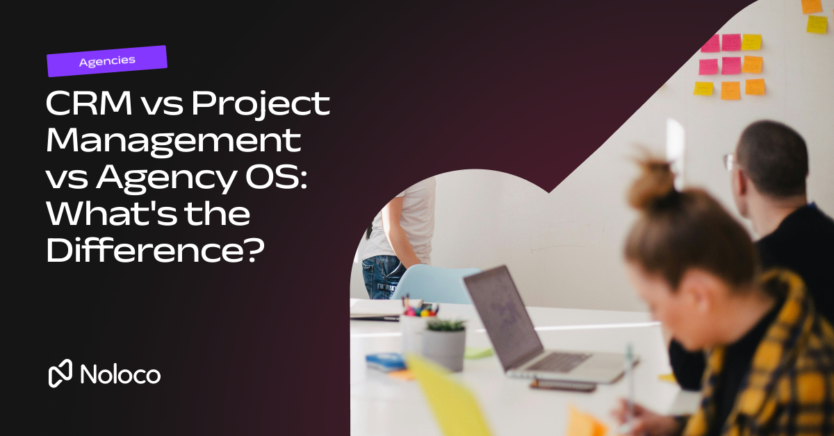 CRM vs Project Management vs Agency OS: What's the Difference?
