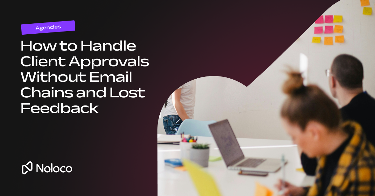 How to Handle Client Approvals Without Email Chains and Lost Feedback