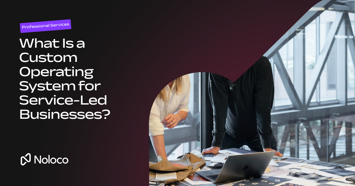 What Is a Custom Operating System for Service-Led Businesses?